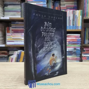 Bên Bờ Sông Piedra Tôi Ngồi Khóc (Sách cũ)