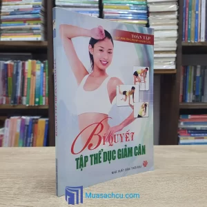 Bí Quyết Tập Thể Dục Giảm Cân (Sách cũ)