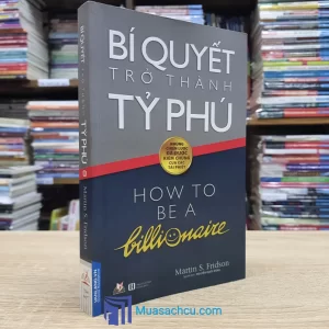 Bí Quyết Trở Thành Tỷ Phú (Sách cũ)