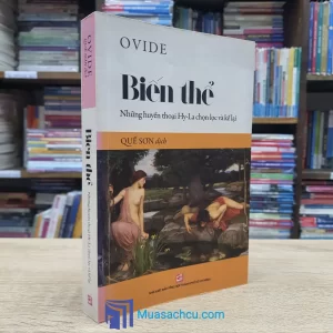 Biến Thể - Những Huyền Thoại Hy-La Chọn Lọc Và Kể Lại (Sách cũ)