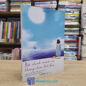 Bởi Chính Mình Tôi Không Chọn Khổ Đau (Sách cũ)