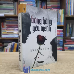 Bông Hồng Yểu Mệnh - Erin Kelly (Sách cũ)
