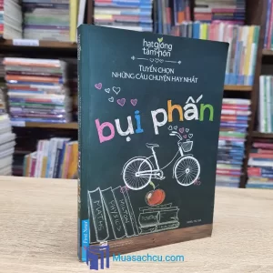 Bụi Phấn - Tuyển Chọn Những Câu Chuyện Hay Nhất (Sách Cũ)