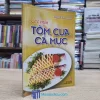 Các Món Tôm, Cua, Cá, Mực (Sách cũ)