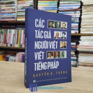 Các Tác Giả Người Việt Viết Tiếng Pháp (Sách cũ)