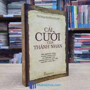 Cái Cười Của Thánh Nhân - Nguyễn Duy Cần 2015 (Sách Cũ)