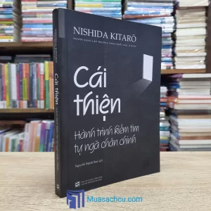 Cái Thiện - Hành Trình Kiếm Tìm Tự Ngã Chân Chính (Sách cũ)