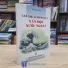 Cảm Thụ Và Giảng Dạy Văn Học Nước Ngoài (Sách cũ)