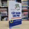 Cắt Giảm Chi Phí Để Tránh Bế Tắc Trong Kinh Doanh (Sách cũ)