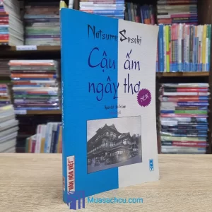 Cậu Ấm Ngây Thơ - Natsume Saseki (Sách cũ)