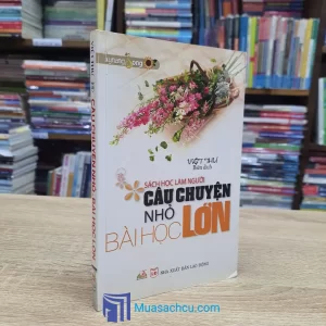 Câu Chuyện Nhỏ - Bài Học Lớn (Sách Cũ)