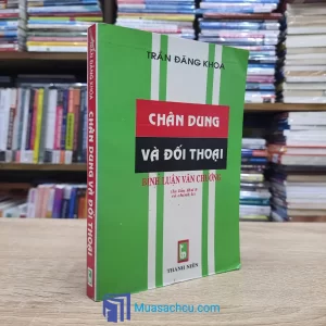 Chân Dung Và Đối Thoại - TB 1999 (Sách cũ)