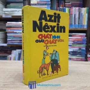 Chát Xình Chát Chát Bùm - Aziz Nesin - Bìa cứng (Sách cũ)