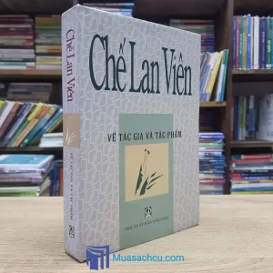 Chế Lan Viên - Về Tác Gia Và Tác Phẩm - Bìa cứng (Sách cũ)