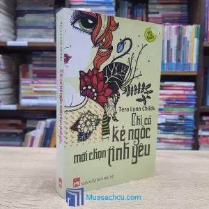 Chỉ Có Kẻ Ngốc Mới Chọn Tình Yêu (Sách cũ)