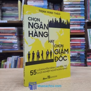 Chọn Ngân Hàng Hay Chọn Giám Đốc (Sách cũ)