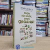 Chọn Sức Khoẻ, Chọn Organic! (Sách cũ)