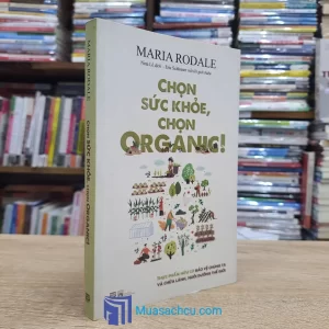 Chọn Sức Khoẻ, Chọn Organic! (Sách cũ)