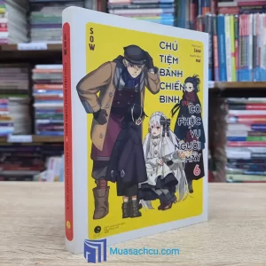 Chủ Tiệm Bánh Chiến Binh Và Cô Phục Vụ Người Máy – Tập 6 (Sách cũ)