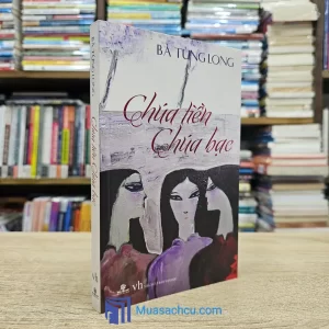 Chúa Tiền Chúa Bạc - Bà Tùng Long (Sách cũ)