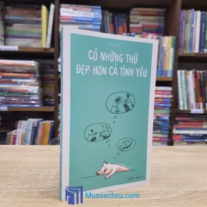 Có Những Thứ Đẹp Hơn Cả Tình Yêu (Sách Cũ)