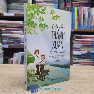 Có Phải Thanh Xuân Là Tiếc Nuối (Sách Cũ)