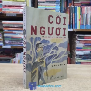 Cõi Người - Chân Dung Trần Huy Liệu (Sách Cũ)
