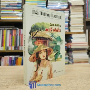 Con Đường Một Chiều - Bà Tùng Long (Sách cũ)