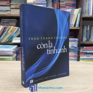 Còn Là Tinh Anh - Trần Thanh Phương (Sách cũ)