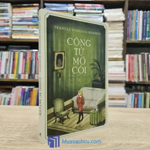 Công Tử Mồ Côi - Frances Hodgson Burnett