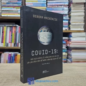 Covid-19: Đại Dịch Đáng Lẽ Không Bao Giờ Xảy Ra (Sách cũ)