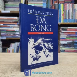 Đá Bóng - Trần Văn Tuấn (Sách Cũ)