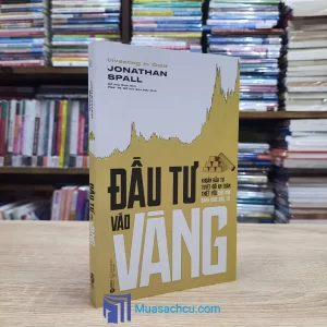Đầu Tư Vào Vàng - Khoản Đầu Tư Tuyệt Đối An Toàn Thiết Yếu