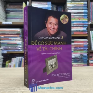 Dạy Con Làm Giàu - Tập 5: Để Có Sức Mạnh Về Tài Chính (Sách cũ)