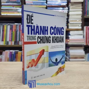 Để Thành Công Trong Chứng Khoán (Sách cũ)