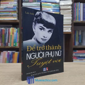 Để Trở Thành Người Phụ Nữ Tuyệt Vời (Sách cũ)