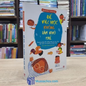 Để Việc Học Không Làm Khó Trẻ (Sách cũ)