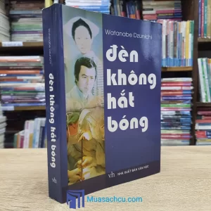 Đèn Không Hắt Bóng - Wanatabe Dzunichi (Sách cũ)