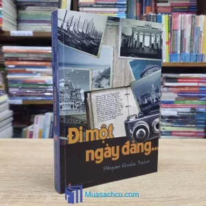 Đi Một Ngày Đàng... - Phạm Quốc Toàn (Sách Cũ)