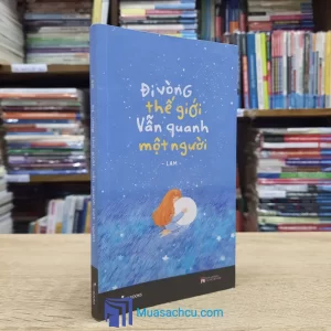 Đi Vòng Thế Giới Vẫn Quanh Một Người (Sách Cũ)
