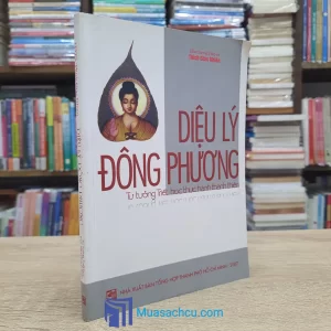 Diệu Lý Đông Phương - Tư Tưởng Triết Học Thực Hành Thánh Thiện (Sách cũ)