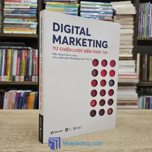 Digital Marketing - Từ Chiến Lược Đến Thực Thi (Sách cũ)