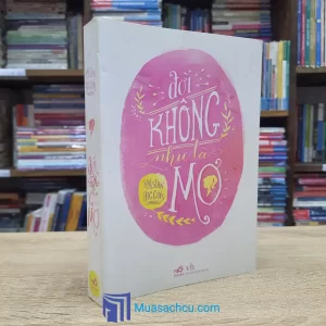 Đời Không Như Là Mơ (Sách cũ)