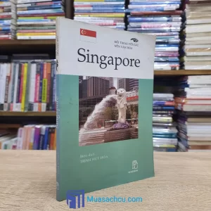 Đối Thoại Với Các Nền Văn Hóa - Singapore (Sách cũ)