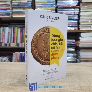 Đừng Bao Giờ Chia Đôi Lợi Ích Trong Mọi Cuộc Đàm Phán