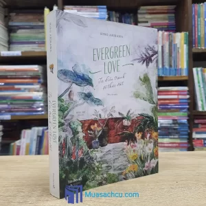 Evergreen Love - Từ Điển Tranh Về Thực Vật (Sách cũ)