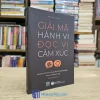 Giải Mã Hành Vi Đọc Vị Cảm Xúc (Sách cũ)