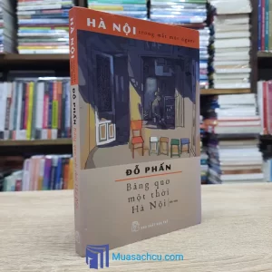 Hà Nội Trong Mắt Một Người - Bâng Quơ Một Thời Hà Nội (Sách cũ)