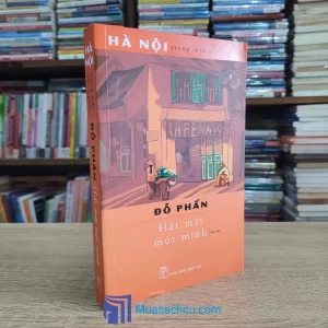 Hà Nội Trong Mắt Một Người - Hát Mãi Một Mình (Sách cũ)