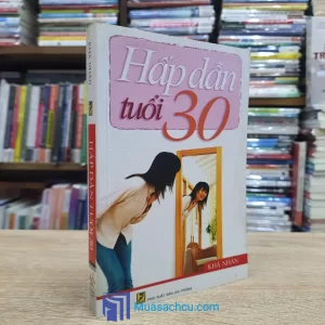 Hấp Dẫn Tuổi 30 - Khả Nhân (Sách cũ)